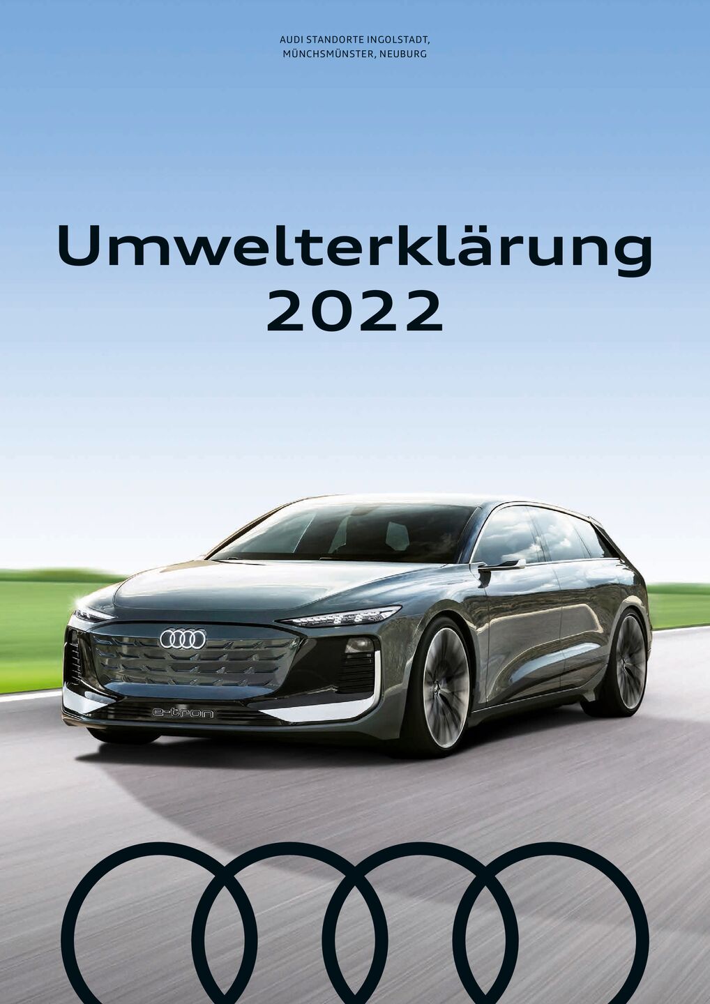 Umwelterklärung der AUDI AG 2022 / Audi-Standort Ingolstadt, der Audi-Fertigung Münchsmünster und Audi Neuburg